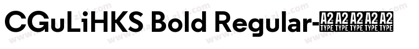CGuLiHKS Bold Regular字体转换
